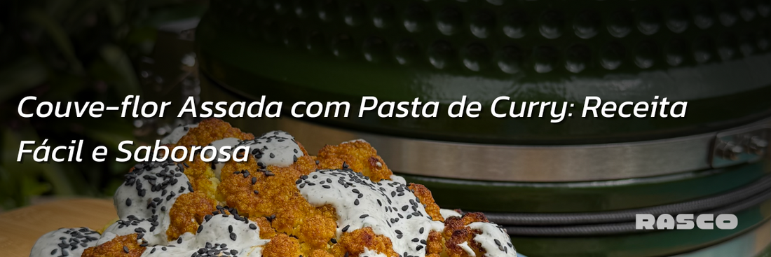 Couve-flor Assada com Pasta de Curry: Receita Fácil e Saborosa