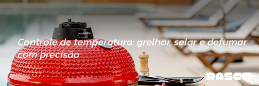 Controle de temperatura: grelhar, selar e defumar com precisão