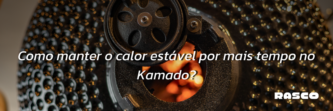 Como manter o calor estável por mais tempo no Kamado?